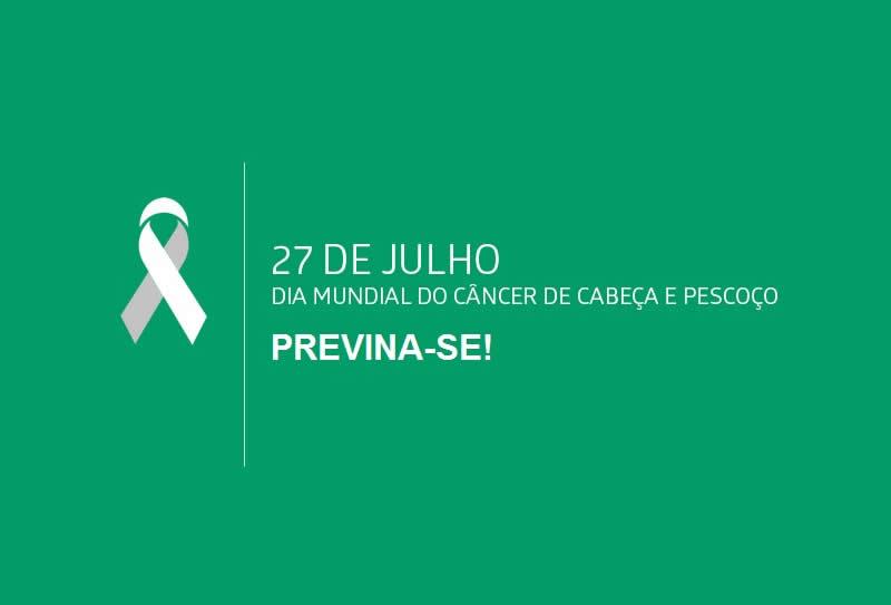 Julho Verde: mês de combate ao câncer de cabeça e pescoço